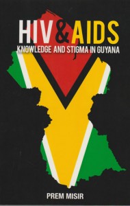 The book cover of HIV AND AIDS KNOWLEDGE AND STIGMA IN GUYANA