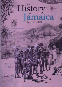 The book cover of The history of Jamaica 1494-1838